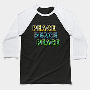 Embrace Serenity: 'Peace, Peace, Peace' Apparel & Accessories Collection" Baseball T-Shirt